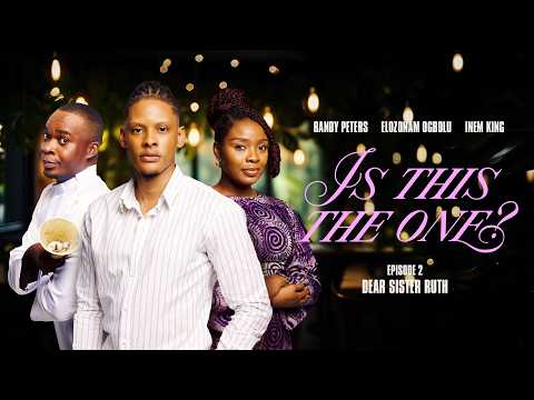 EP 2 - SHE BROUGHT A PASTOR TO THE DATE | IS THIS THE ONE? - FT. INEM KING & RANDY PETERS | ELOZONAM