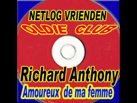 Richard Anthony - Amoureux de ma femme