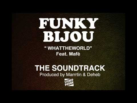 FUNKY BIJOU - What the world - STEREOPHONK Records