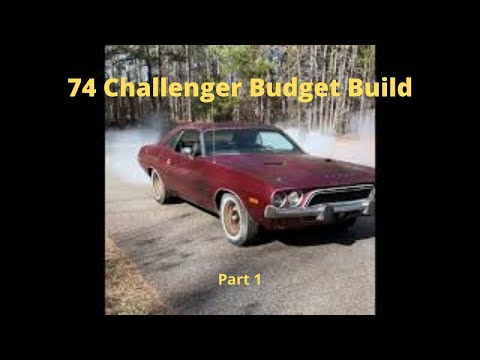 1974 Dodge Challenger Budget Build Part 1