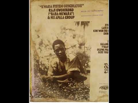 Late Alhaji Chief Raji Alabi Owonikoko - Brother Kilode Side One
