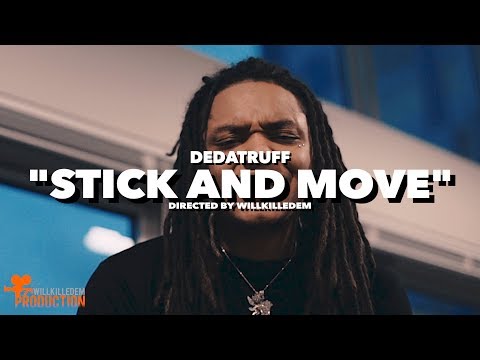 DeDaTruff - "Stick And Move" (Official Video) Shot By @WillKilledEm