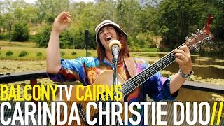 CARINDA CHRISTIE DUO - DONT CRY BABY (BalconyTV)