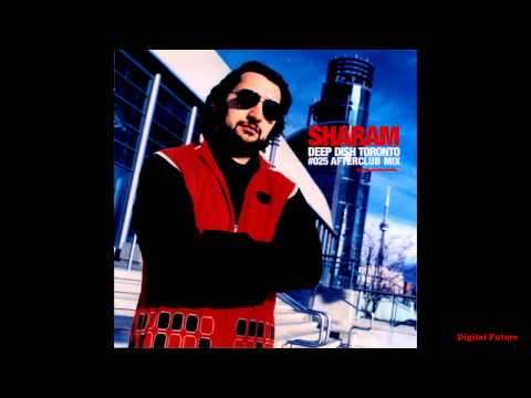 Sharam [Deep Dish] Global Underground #025 Toronto (Afterclub Mix)