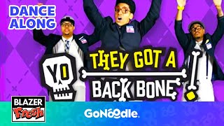 Yo! They got a backbone! - Blazer Fresh | GoNoodle