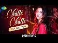 Chalte Chalte | Cover Version | Tia Bajpai | HD Music Video