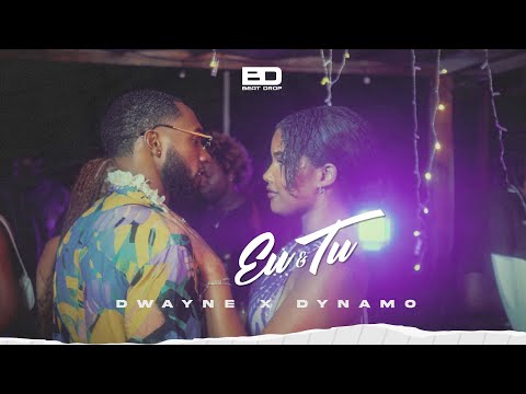 Dwayne X Dynamo - Eu & tu (Official Video)