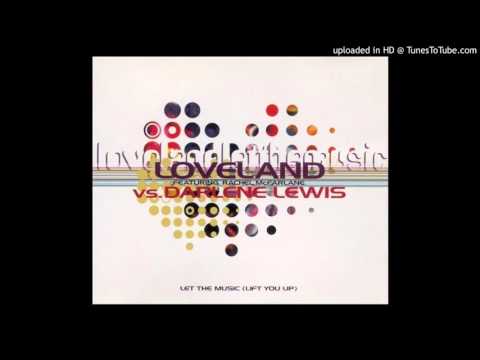 Loveland featuring Rachel McFarlane vs Darlene Lewis - Let The Music (Lift You Up)