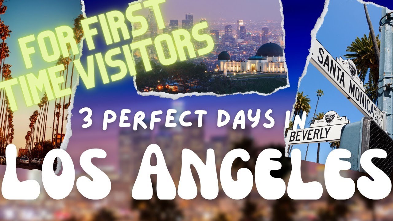 How to spend 3 PERFECT DAYS in Los Angeles on your first visit