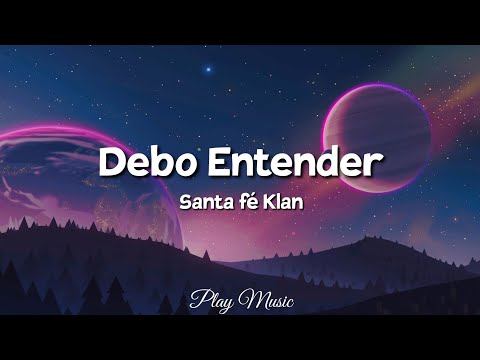 Santa fe Klan - Debo entender (Letra)