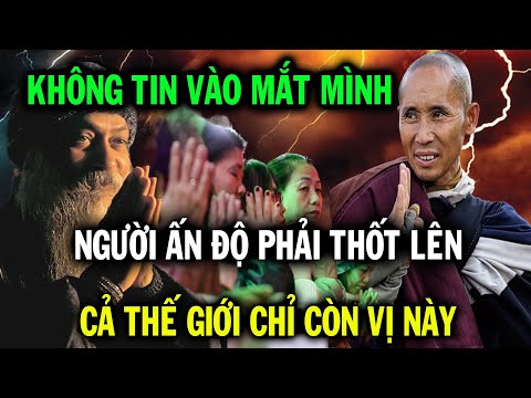 Người Ấn Độ không tin vào mắt mình khi gặp Thầy, cả thế giới chỉ có mình Thầy Minh Tuệ được như vậy