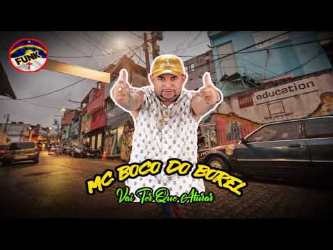 MC BOCO DO BOREL - VAI TER QUE ATURAR (FUNK DE PERNAMBUCO)