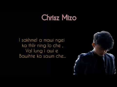 KROOS MIZO feat XxOmoon MOOD &CHRISZ MIZO +I CHHE LO(OFFICIAL.LYRICS VEDIO)