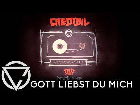 Credibil - GOTT LIEBST DU MICH // Deutsches Demotape [Official Credibil]