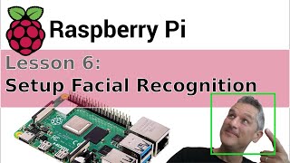 Raspberry PI : 06 : Install Open CV for Facial Recognition