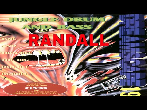 RANDALL @ DREAMSCAPE 19 - TOIL & TROUBLE DRUM & BASS 27/05/95