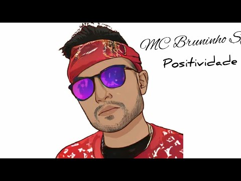 MC Bruninho JC - Positividade ( Vídeo Clipe )