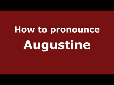 How to Pronounce Augustine - PronounceNames.com