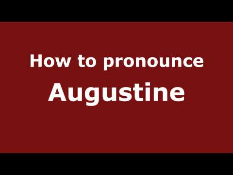 How to pronounce Augustine