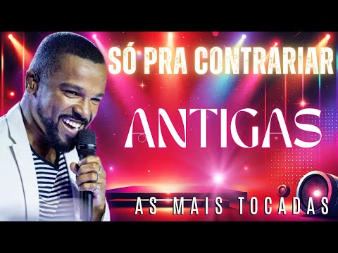 🔴SÓ PRA CONTRARIAR ANTIGAS - SÓ PRA CONTRARIAR AS MELHORES - SÓ PRA CONTRARIAR INTERFONE