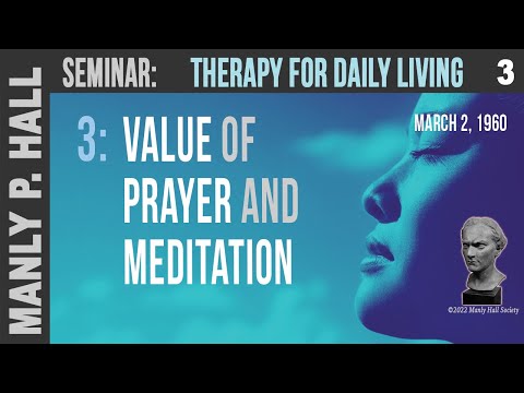 MPH Seminar: Therapy for Daily Living 3 - Prayer and Meditation