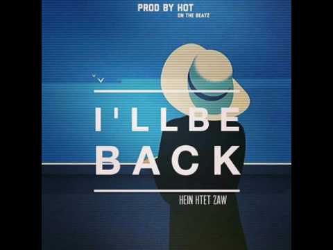 Hein Htet Zaw - I'll Be Back
