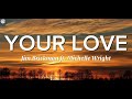 Your Love - Jim Brickman ( Lyrics ) ft. Michelle Wright
