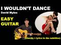 I WOULDN'T DANCE - easy guitar - David Myles