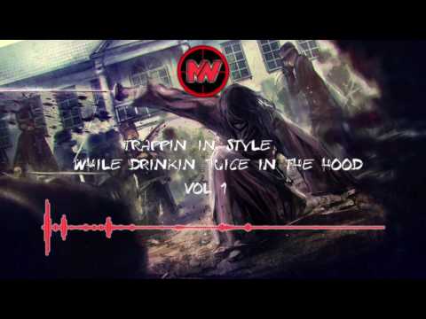 VaporTrap Mix - Trappin In Style While Drinkin Juice In The Hood - VOL.1