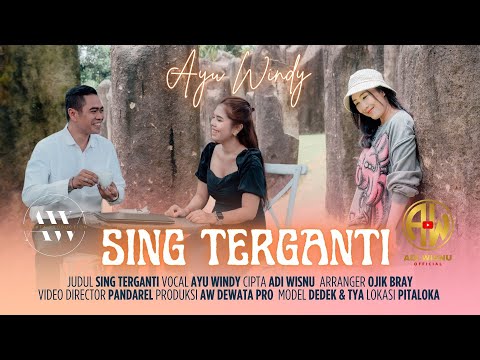 AYU WINDY - SING TERGANTI - OFFICIAL MUSIC VIDEO