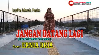 Download lagu JANGAN DATANG LAGI-(Cipt.Sosipather Franscesco)-ERNIA BRIA-Studio DONBERS MALAKA Chanel (SDM) mp3