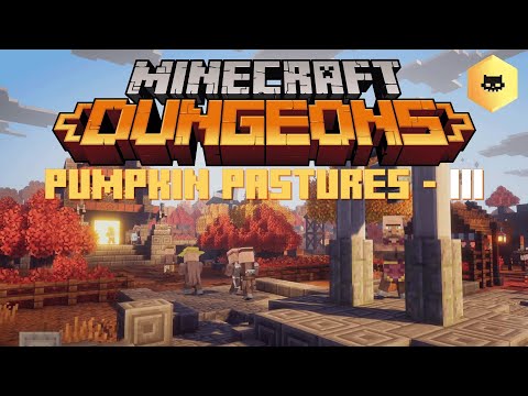 Ep 23 - Pumpkin Pastures - III Adv diff (Minecraft: Dungeons - coop gameplay)