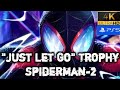 how to get the just Let go trophy in spiderman 2.