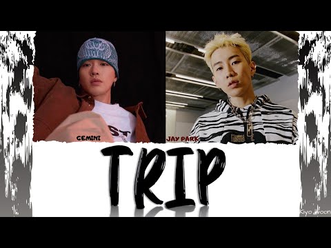 GEMINI, JAY PARK - "TRIP" (Color Coded Lyrics Eng/Rom/Han/가사)