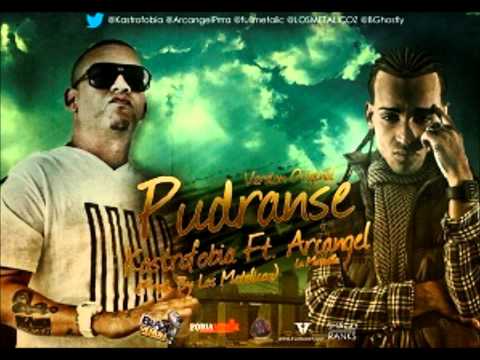 Kastrofobia FT Arcangel - Pudranse (Prod.By Los Metalikoz)(Version Original)