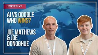 This Is Why Google Should Be Worried | Google vs Chatgpt | Future of Seo |Joe Mathews & Joe Donoghue