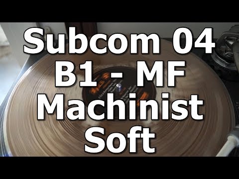 Subcom 04 - B1 - MF Machinist - Soft