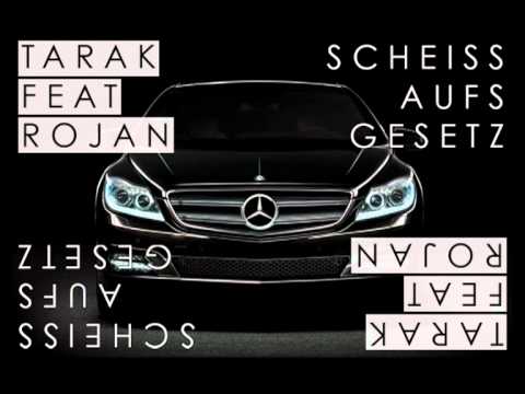 Tarak feat Rojan - Scheiß aufs Gesetz
