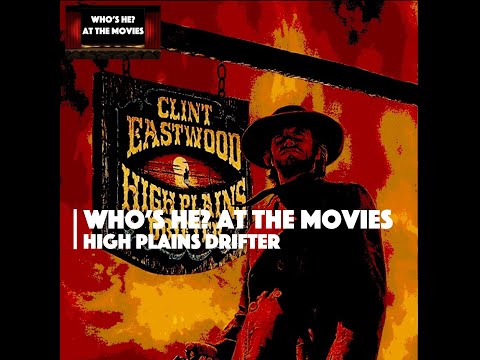Who's He? At The Movies | High Plains Drifter