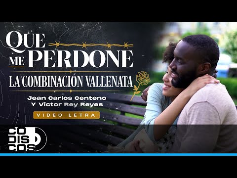 Que Me Perdone, La Combinación Vallenata - Video Letra