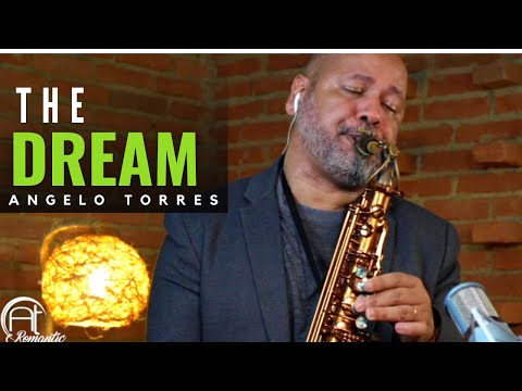 THE DREAM (David Sanborn) Sax Angelo Torres - Saxophone Cover - AT Romantic CLASS #23