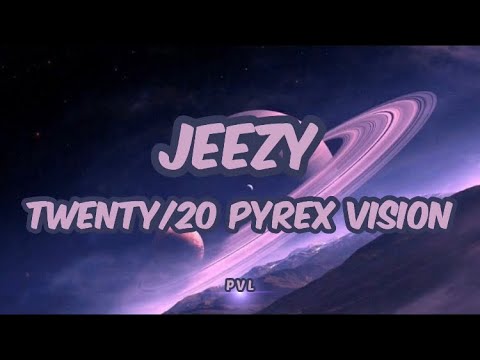 Jeezy - Twenty/20 Pyrex Vision (Lyrics)