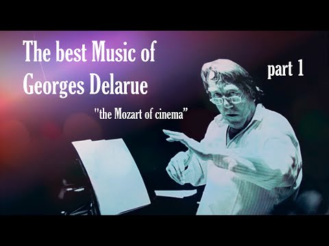 The best of George Delarue: a French classical masterpiece part 1 - Georges Delerue greatest hits