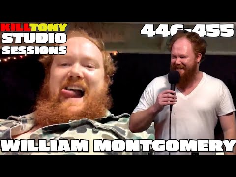 William Montgomery -  Kill Tony Episodes -  (446-455)