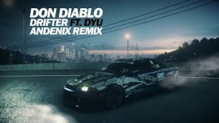 Don Diablo - Drifter (Ft. DYU) [Andenix Remix]