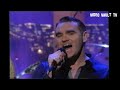 Morrissey "Alma Matters" Live on Late Show with David Letterman August 19, 1997