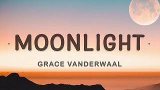 Grace VanderWaal - Moonlight (Lyrics) | Dancing In the moonlight