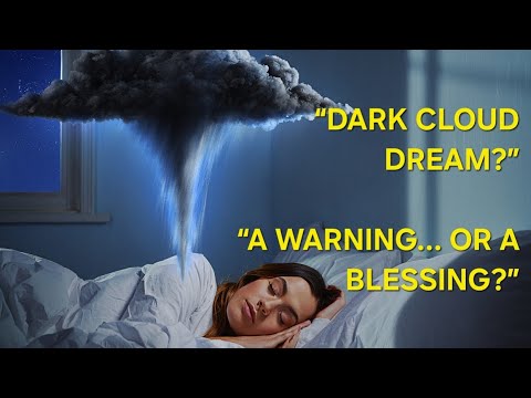  “Dream of Dark Clouds? The Meaning Will Shock You”