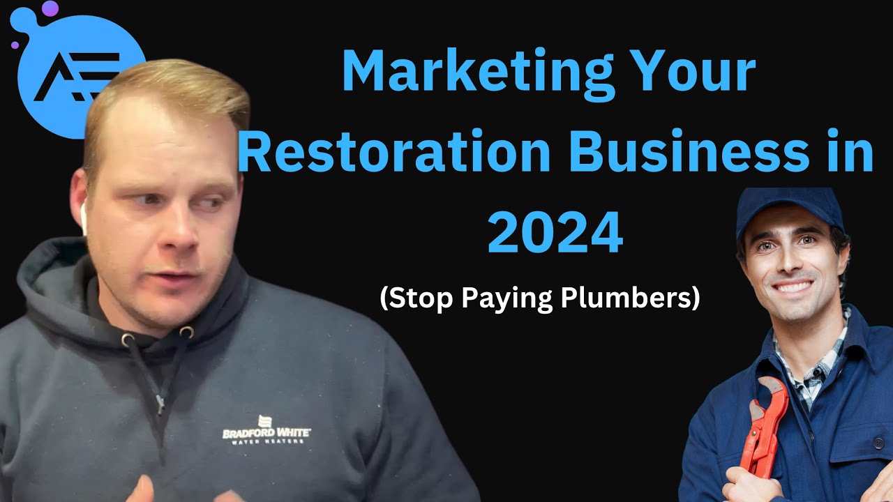Marketing Your Restoration Business in 2024