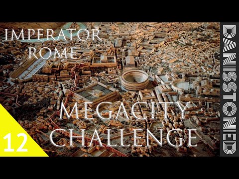 [EP12] IMPERATOR ROME - MEGACITY CHALLENGE!